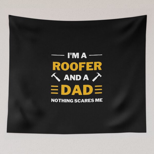 Item preview, I'm a roofer and a dad nothing scares me - father building a house father's day designed and sold by DSOC-Clothing.