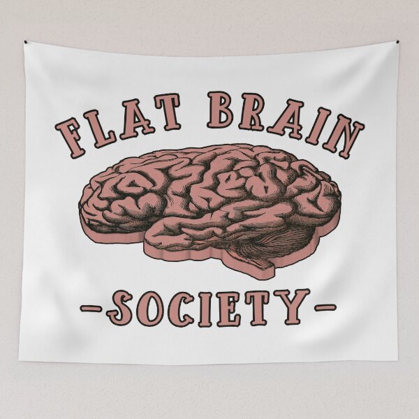 Item preview, Flat Brain Society - Graphic Text Design - on white designed and sold by Tree45.
