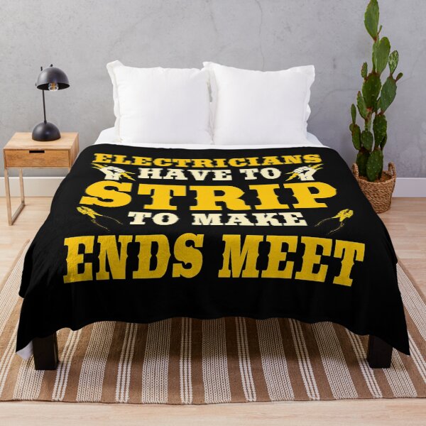 Item preview, Electrician Have To Strip To Make Ends Meet designed and sold by SageTobias.