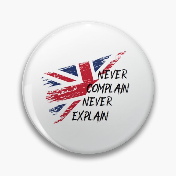 Item preview, english flag, never complain, never explain   designed and sold by Ellie-UK.