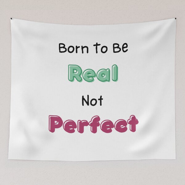 Item preview, Born To Be Real Not Perfect - funny and cute T-Shirts Quotes designed and sold by Designspot2020.