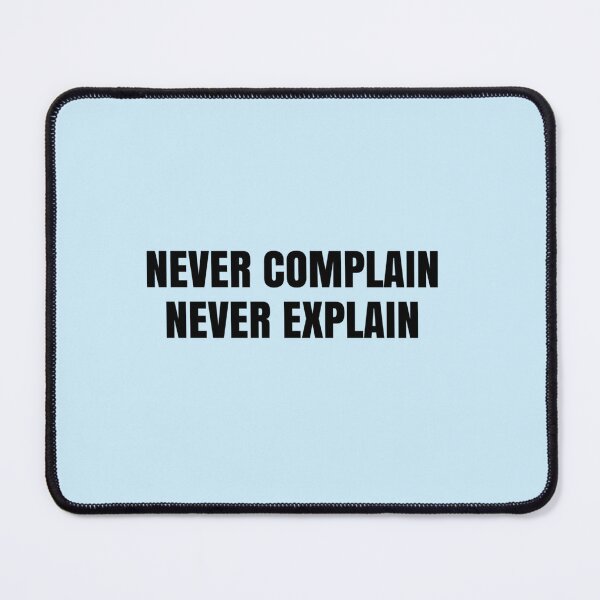Item preview, Never Complain Never Explain - About Life Romantic Quote   designed and sold by Ellie-UK.