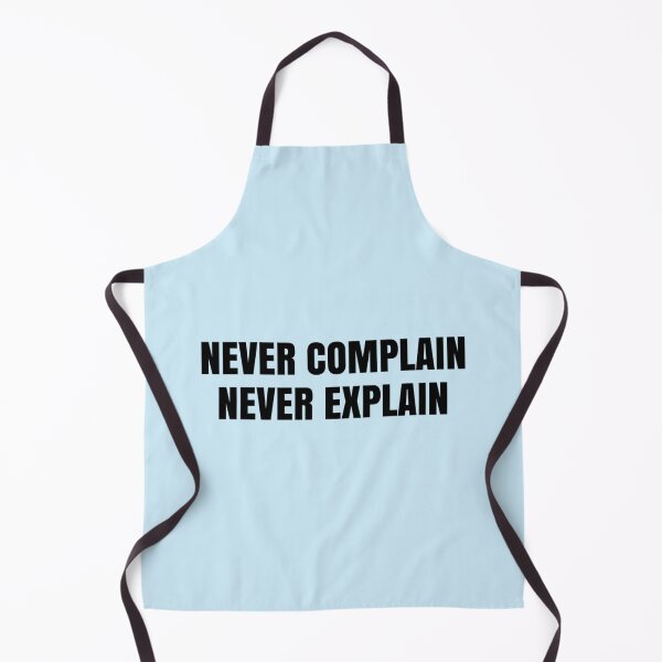 Item preview, Never Complain Never Explain - About Life Romantic Quote   designed and sold by Ellie-UK.