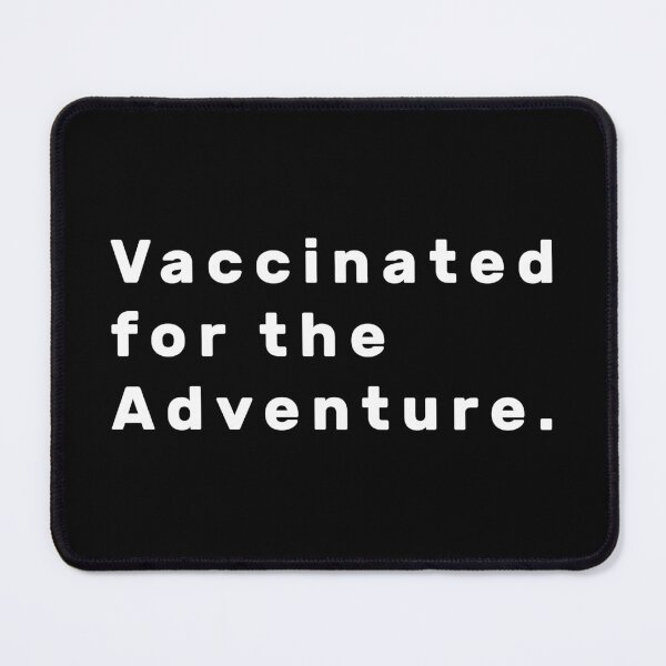 Item preview, Vaccinated for the Adventure. - White designed and sold by Parag's Travel Shop.