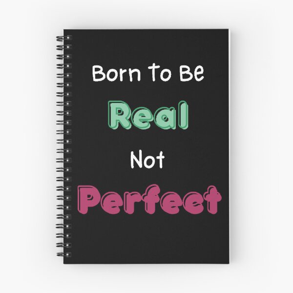 Item preview, Born To Be Real Not Perfect - Funny and Cute quotes designed and sold by Designspot2020.