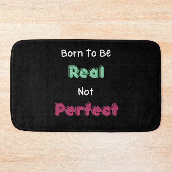Item preview, Born To Be Real Not Perfect - Funny and Cute quotes designed and sold by Designspot2020.