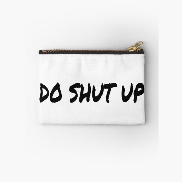 Item preview, Do Shut Up designed and sold by Al Mullen.