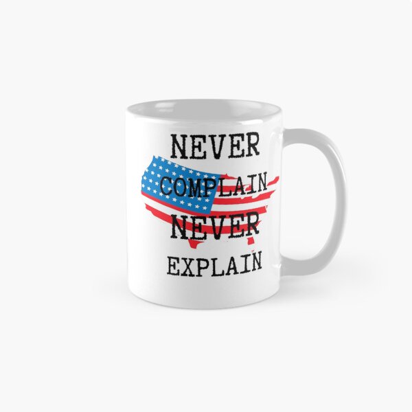 Item preview, Never Complain Never Explain Graphic  designed and sold by Ellie-UK.