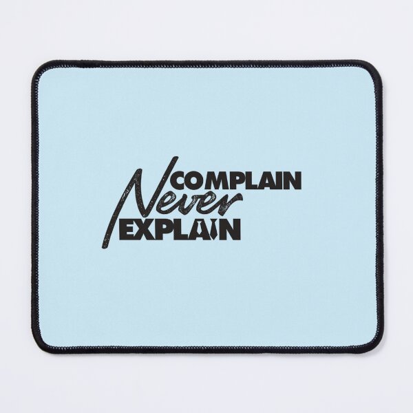Item preview, Never Complain Never Explain Inspirational Motivational Quote  Inspiring Quote About Life   (3) designed and sold by Ellie-UK.