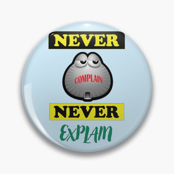Item preview, Never Complain Never Explain Motivational and Inspirational quotes Design Active  designed and sold by Ellie-UK.
