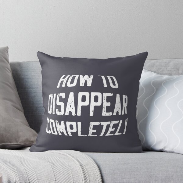 Item preview, How to Disappear Completely, white designed and sold by perezzzoso.