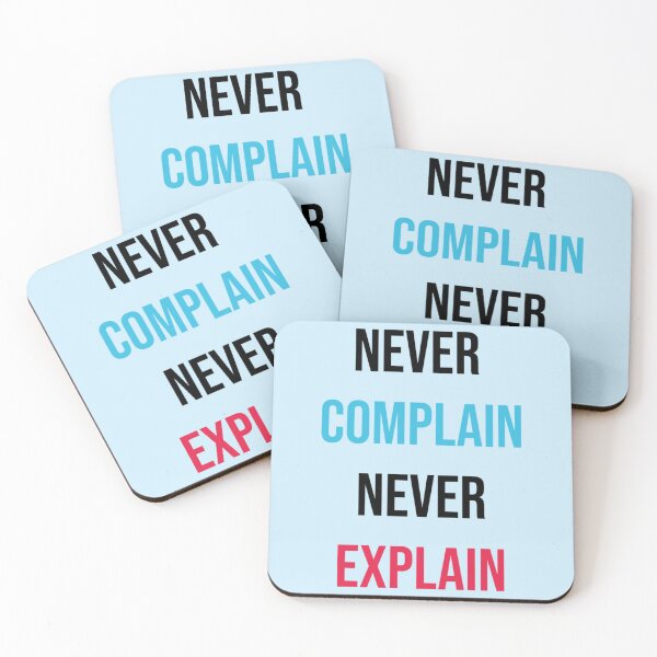 Item preview, Never complain never explain nice typography for this quote   designed and sold by Ellie-UK.