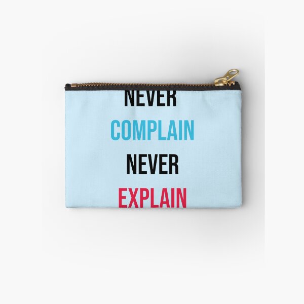 Item preview, Never complain never explain nice typography for this quote   designed and sold by Ellie-UK.