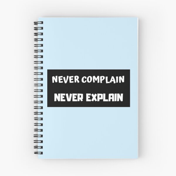Item preview, never complain never explain Premium    designed and sold by Ellie-UK.