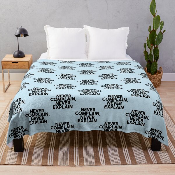 Item preview, Never Complain Never Explain quote      designed and sold by Ellie-UK.