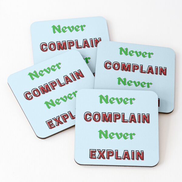 Item preview, Never Complain Never Explain designed and sold by Ellie-UK.