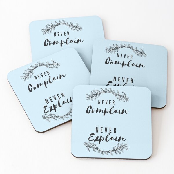 Item preview, Never complain and never explain   designed and sold by Ellie-UK.