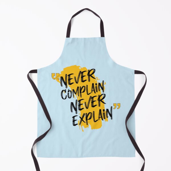 Item preview, never complain never explain              designed and sold by Ellie-UK.