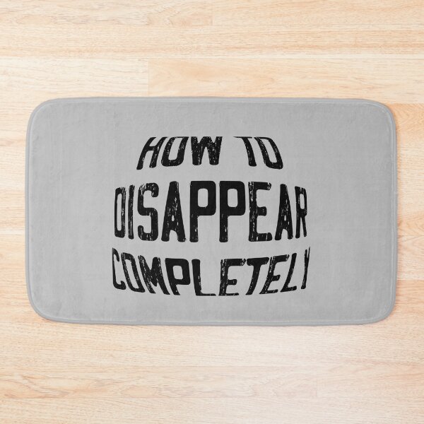 Item preview, How to Disappear Completely, black designed and sold by perezzzoso.