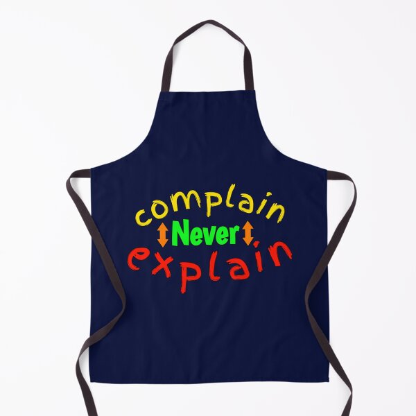 Item preview, Funny Quote Never Complain Never Explain    designed and sold by Ellie-UK.