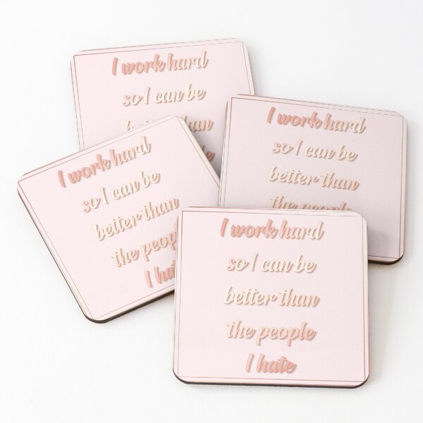 Item preview, I work hard so I can be better than the people I hate designed and sold by Ahhvocadoh.