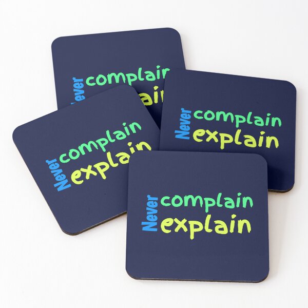 Item preview, Funny Quote Never Complain Never Explain For Motivation Quote    designed and sold by Ellie-UK.