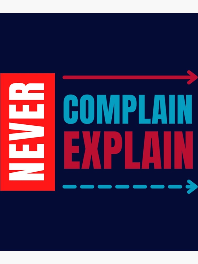 Kate Moss Quote Never Complain Never Explain Art Print For Sale By Ellie Uk Redbubble