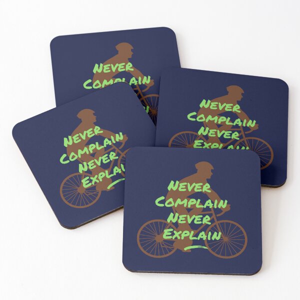 Item preview, Motivational quote Never Complain Never Explain for cyclist   designed and sold by Ellie-UK.