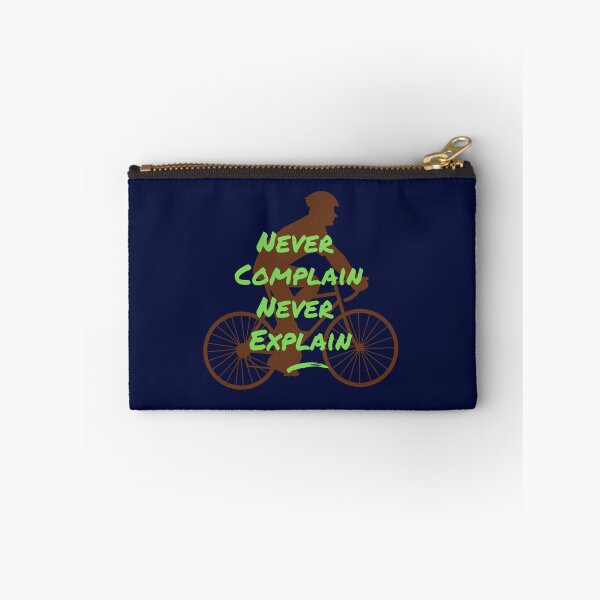 Item preview, Motivational quote Never Complain Never Explain for cyclist   designed and sold by Ellie-UK.