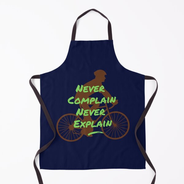 Item preview, Motivational quote Never Complain Never Explain for cyclist   designed and sold by Ellie-UK.
