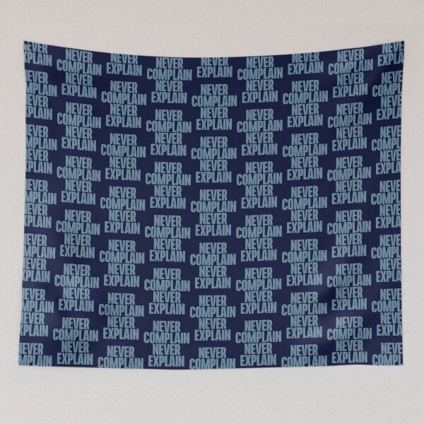 Item preview, never complain never explain                designed and sold by Ellie-UK.