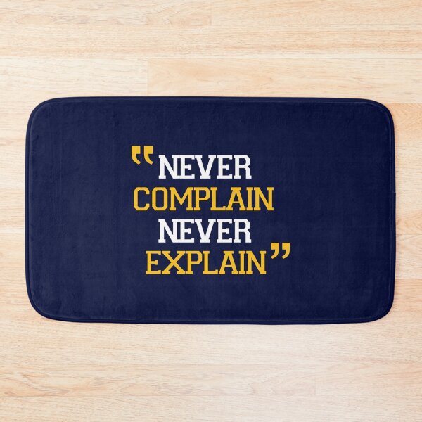 Item preview, never complain never explain          designed and sold by Ellie-UK.