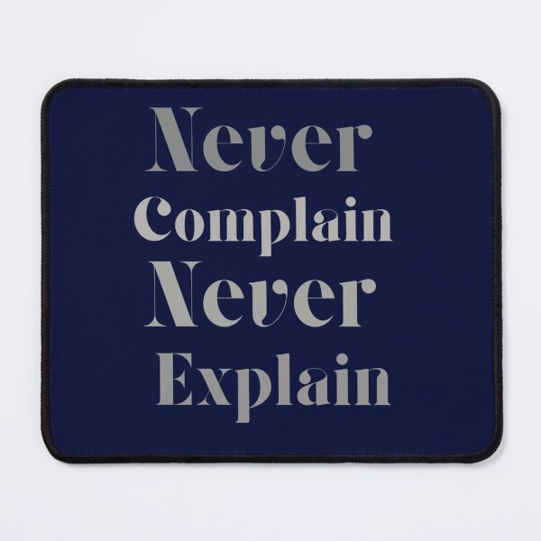Item preview, never complain never explain funny designed and sold by Ellie-UK.