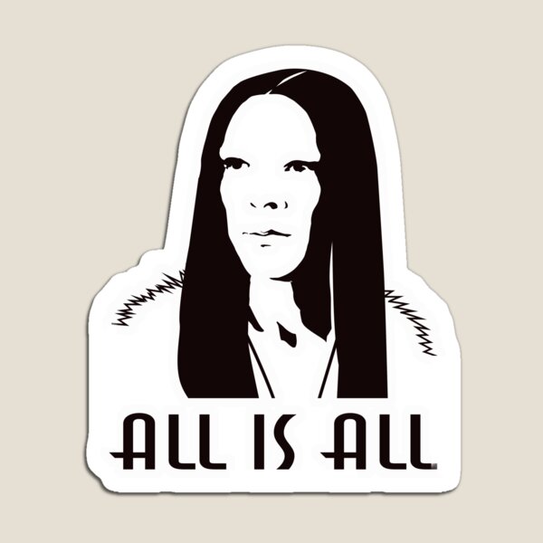 ALL is ALL Magnet