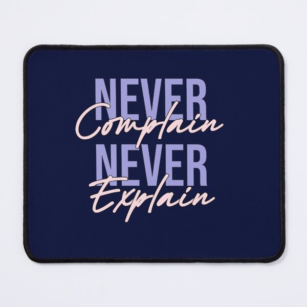 Item preview, Never Complain Never Explain Premium  designed and sold by Ellie-UK.