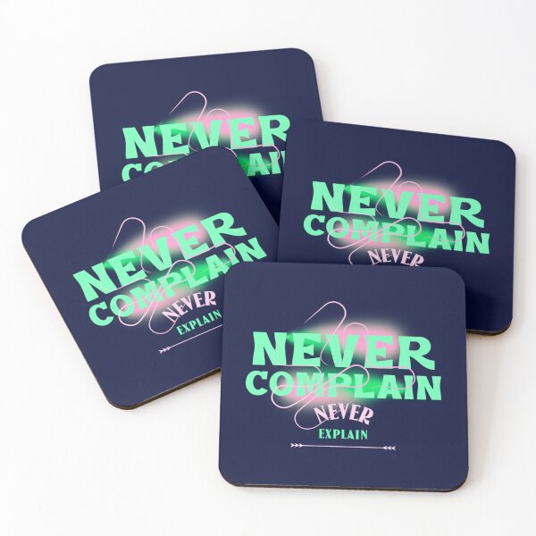 Item preview, Never Complain Never Explain quote   designed and sold by Ellie-UK.
