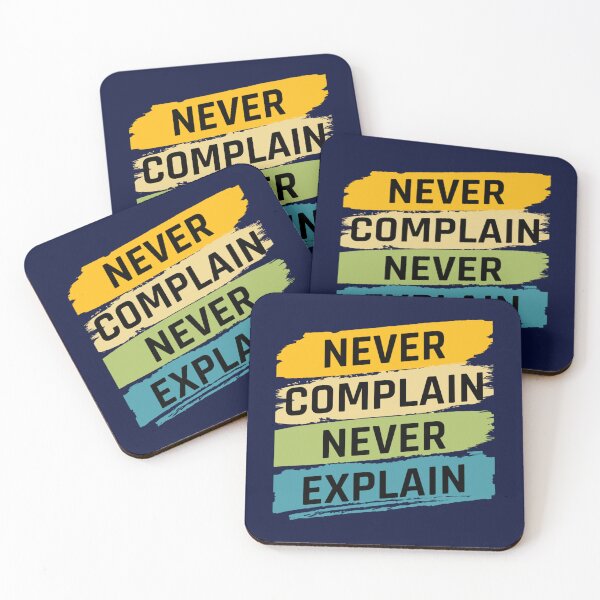 Item preview, Never complain never explain - Funny   designed and sold by Ellie-UK.