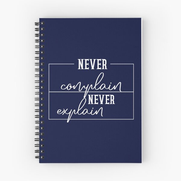 Item preview, Never complain never explain    designed and sold by Ellie-UK.