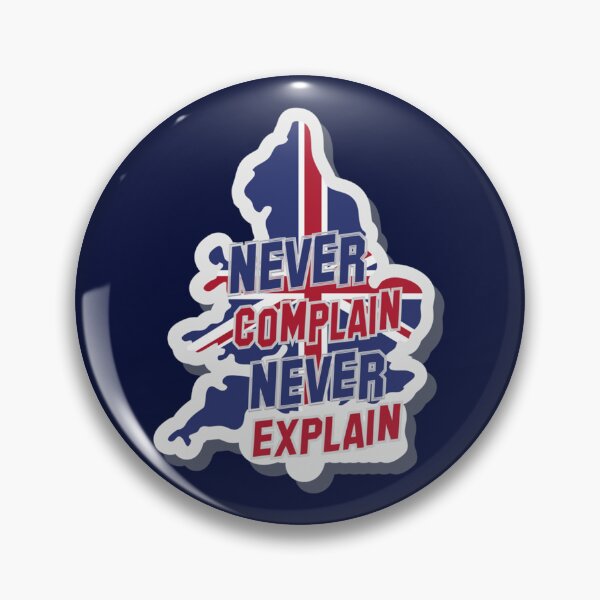 Item preview, never complain never explain        designed and sold by Ellie-UK.