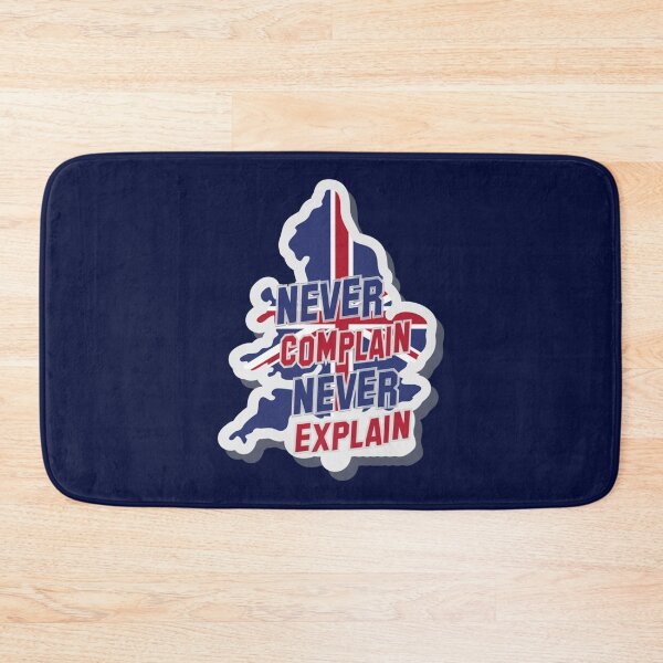Item preview, never complain never explain        designed and sold by Ellie-UK.