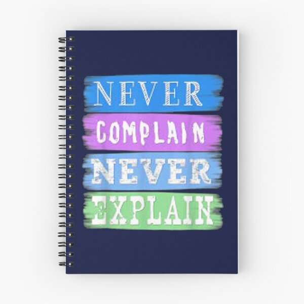 Item preview, never complain never explain            designed and sold by Ellie-UK.