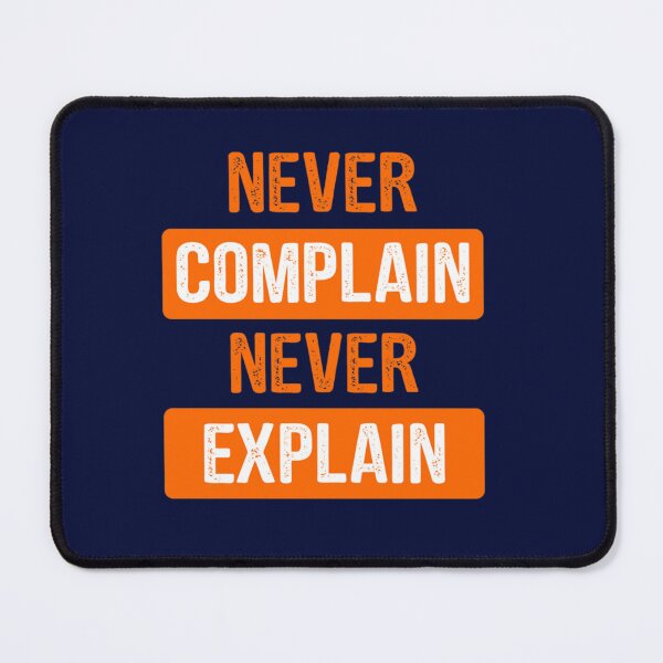 Item preview, Never Complain Never Expalin    designed and sold by Ellie-UK.