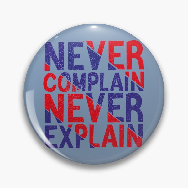 Item preview, never complain never explain  quotes typography gifts ideas    designed and sold by Ellie-UK.