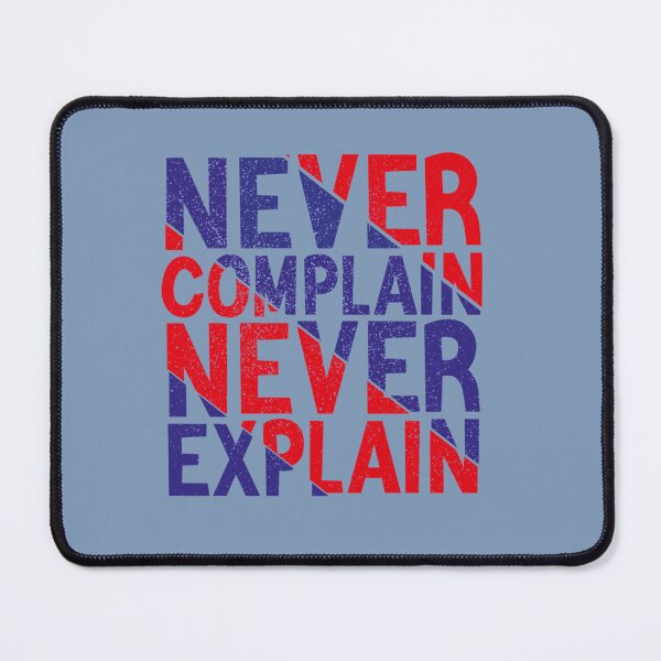 Item preview, never complain never explain  quotes typography gifts ideas    designed and sold by Ellie-UK.