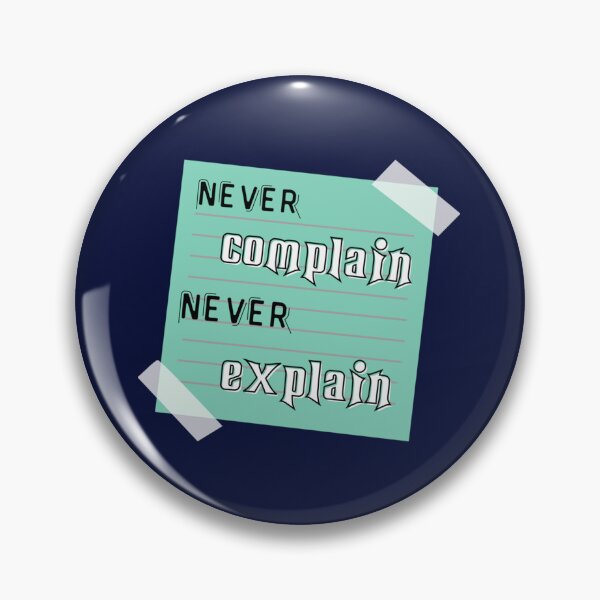 Item preview, never complain never explain   (3) designed and sold by Ellie-UK.
