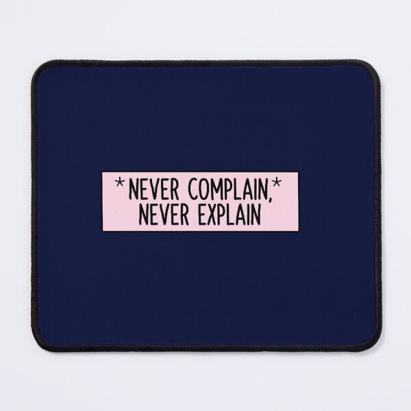 Item preview, Never Complain Never Explain Pink   designed and sold by Ellie-UK.