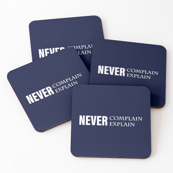 Item preview, Never Complain Never Explain                                    designed and sold by Ellie-UK.
