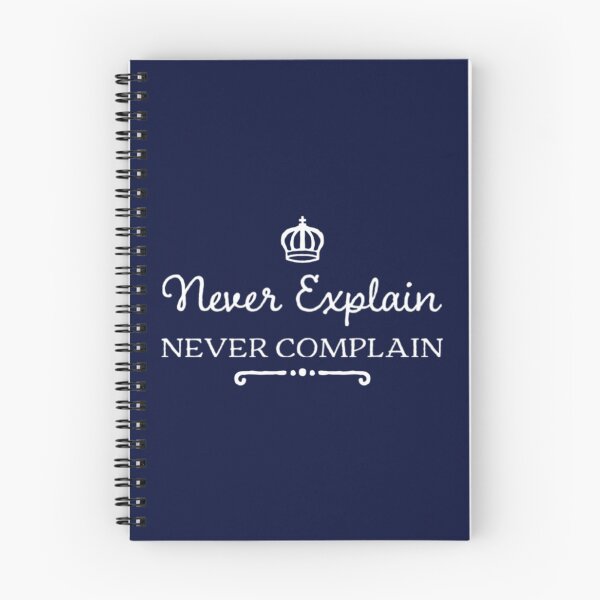 Item preview, Never Explain Never Complain    designed and sold by Ellie-UK.