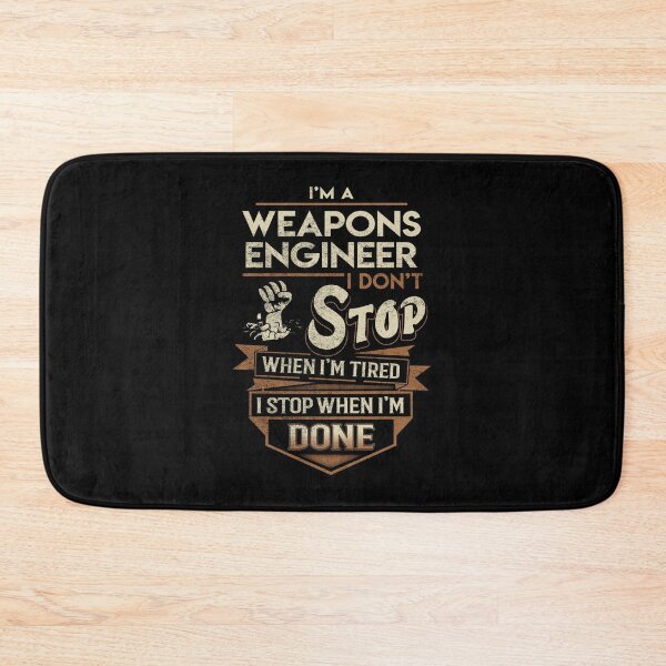 Item preview, Weapons Engineer T Shirt - I Stop When Done Job Gift Item Tee designed and sold by natalinedk.