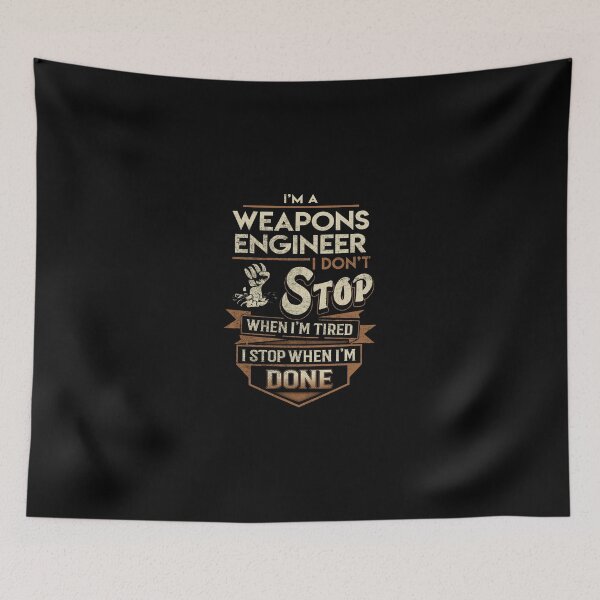 Item preview, Weapons Engineer T Shirt - I Stop When Done Job Gift Item Tee designed and sold by natalinedk.